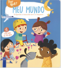 Por quê? Meu mundo